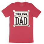 This Bod Says I'm a Dad - Mens T-Shirt - Sizes S - 6XL