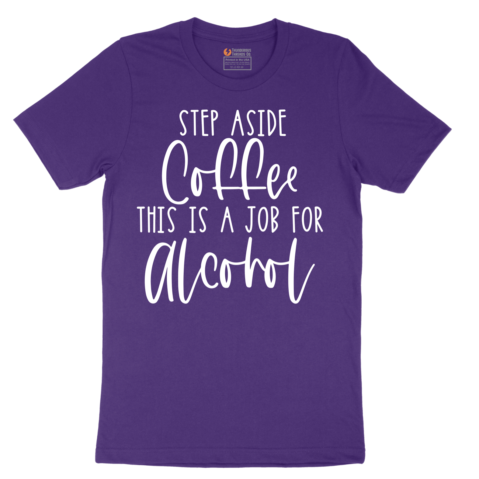 Step Aside Coffee this is a Job for Alcohol - Mens T-Shirt - Sizes S - 6XL