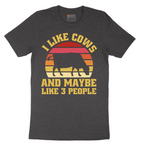 I Like Cows and Maybe Like 3 People - Mens T-Shirt - Sizes S - 6XL
