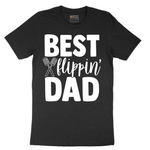 Best Flipping Dad - Mens T-Shirt - Sizes S - 6XL