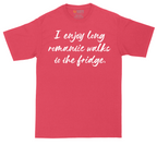 I Enjoy Long Romantic Walks to the Fridge | Mens Tall T-Shirt
