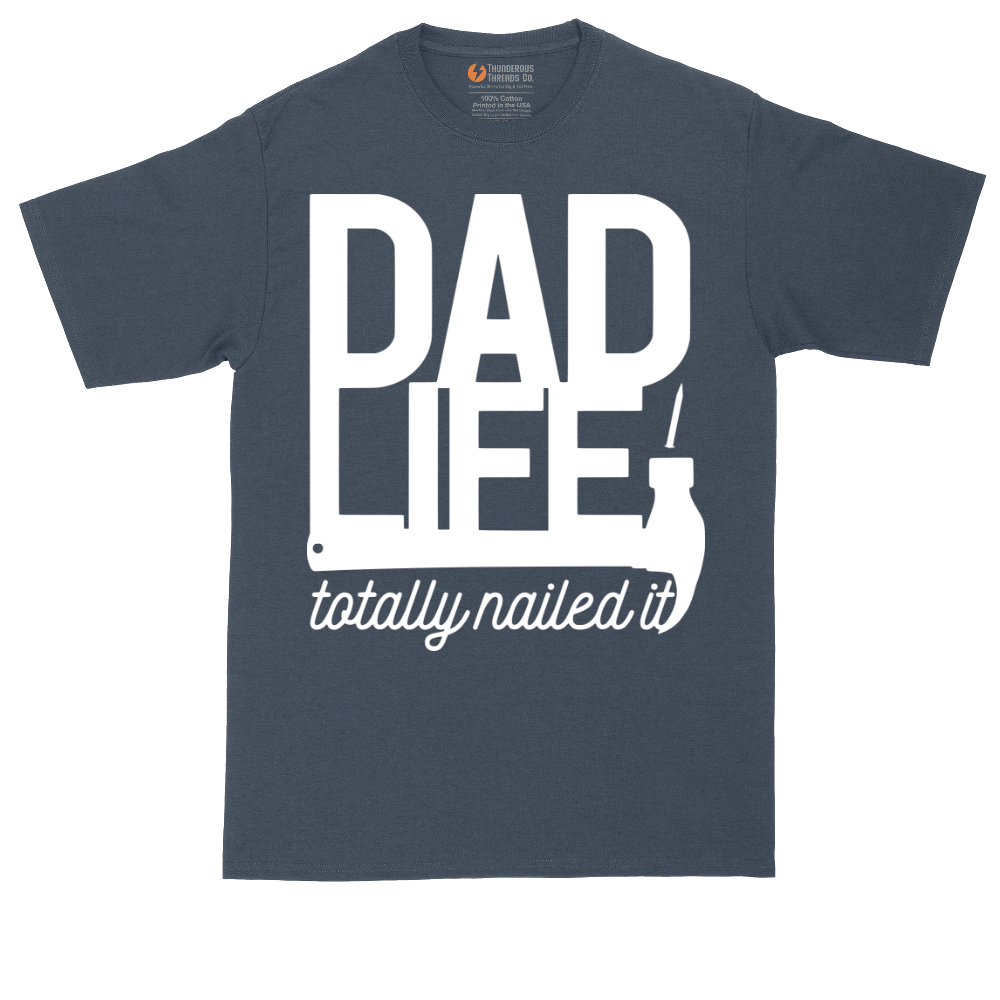 Dad Life Totally Nailed It | Mens Tall T-Shirt