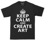 Keep Calm and Create Art | Mens Tall T-Shirt