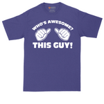 Whos Awesome - This Guy | Mens Tall T-Shirt