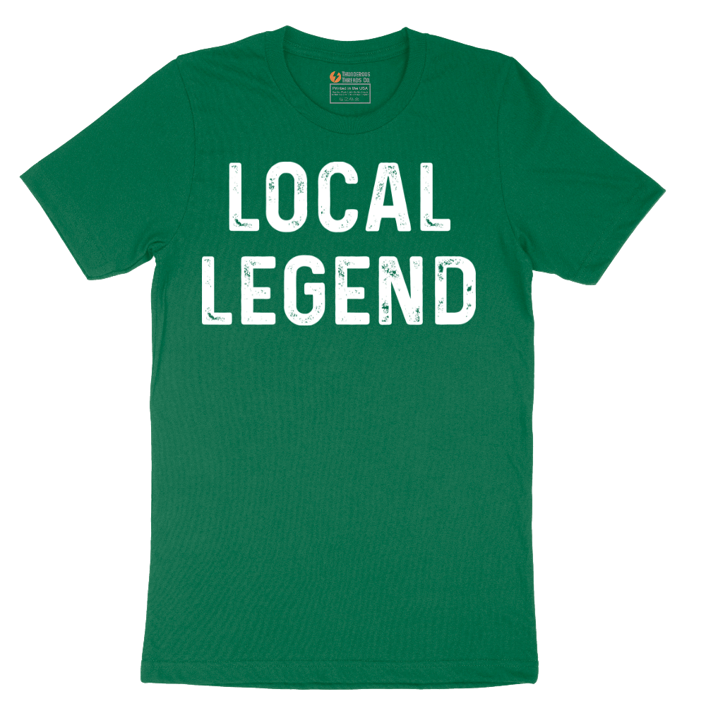 Local Legend - Mens T-Shirt - Sizes S - 6XL