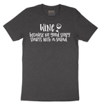 Wine Because No Good Story Begins with a Salad - Mens T-Shirt - Sizes S - 6XL