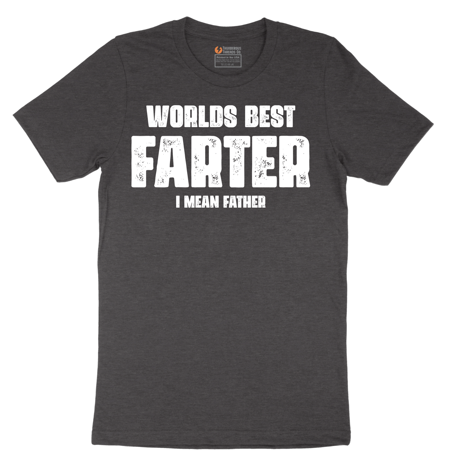 Worlds Best Farter I Mean Father - Mens T-Shirt - Sizes S - 6XL