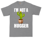 I'm Not a Hugger | Mens Tall T-Shirt