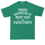 Proud Supporter of Messy Hair and Sweatpants | Mens Tall T-Shirt