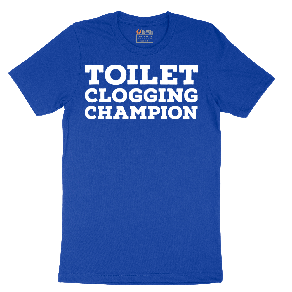 Toilet Clogging Champion - Mens T-Shirt - Sizes S - 6XL.png