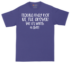 Tequila May Not be the Answer but Its Worth a Shot | Mens Tall T-Shirt