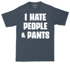 I Hate People and Pants | Mens Tall T-Shirt