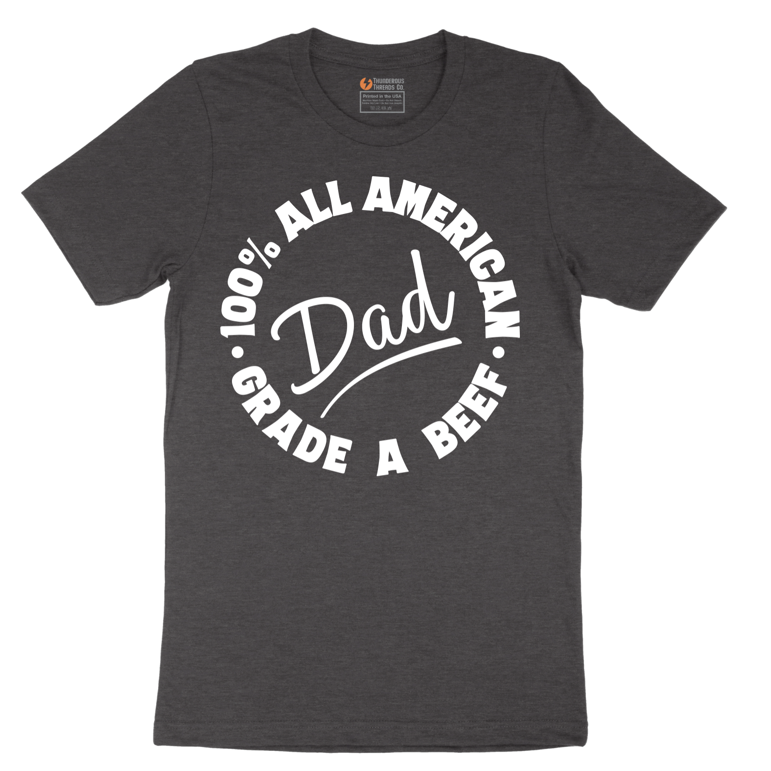 Dad 100% All American Grade A Beef - Mens T-Shirt - Sizes S - 6XL