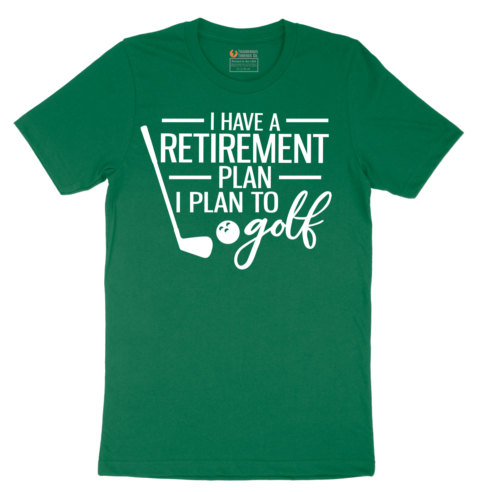 I Have a Retirement Plan - I Plan to Golf - Mens T-Shirt - Sizes S - 6XL