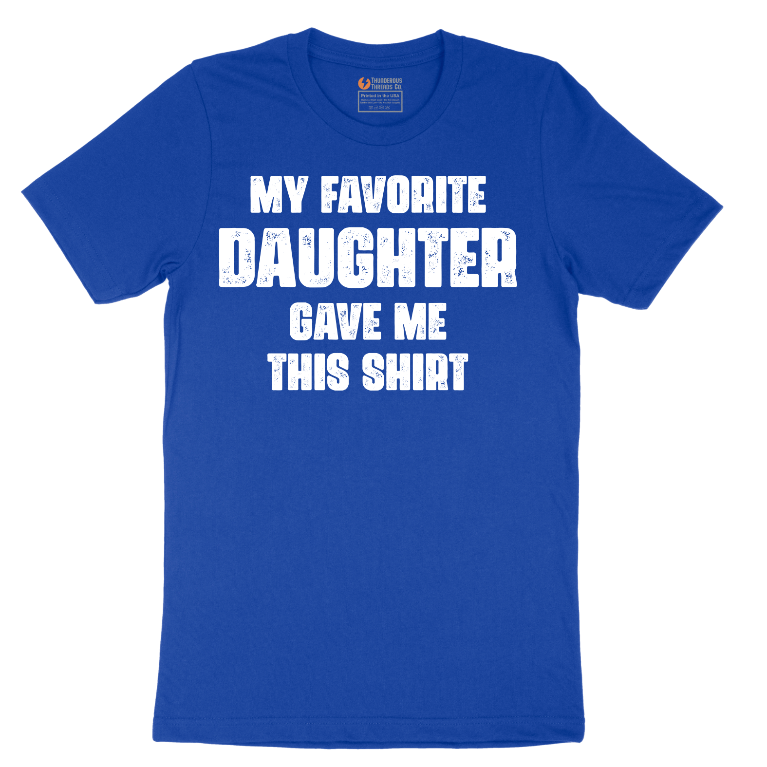 My Favorite Daughter Gave Me This Shirt - Mens T-Shirt - Sizes S - 6XL