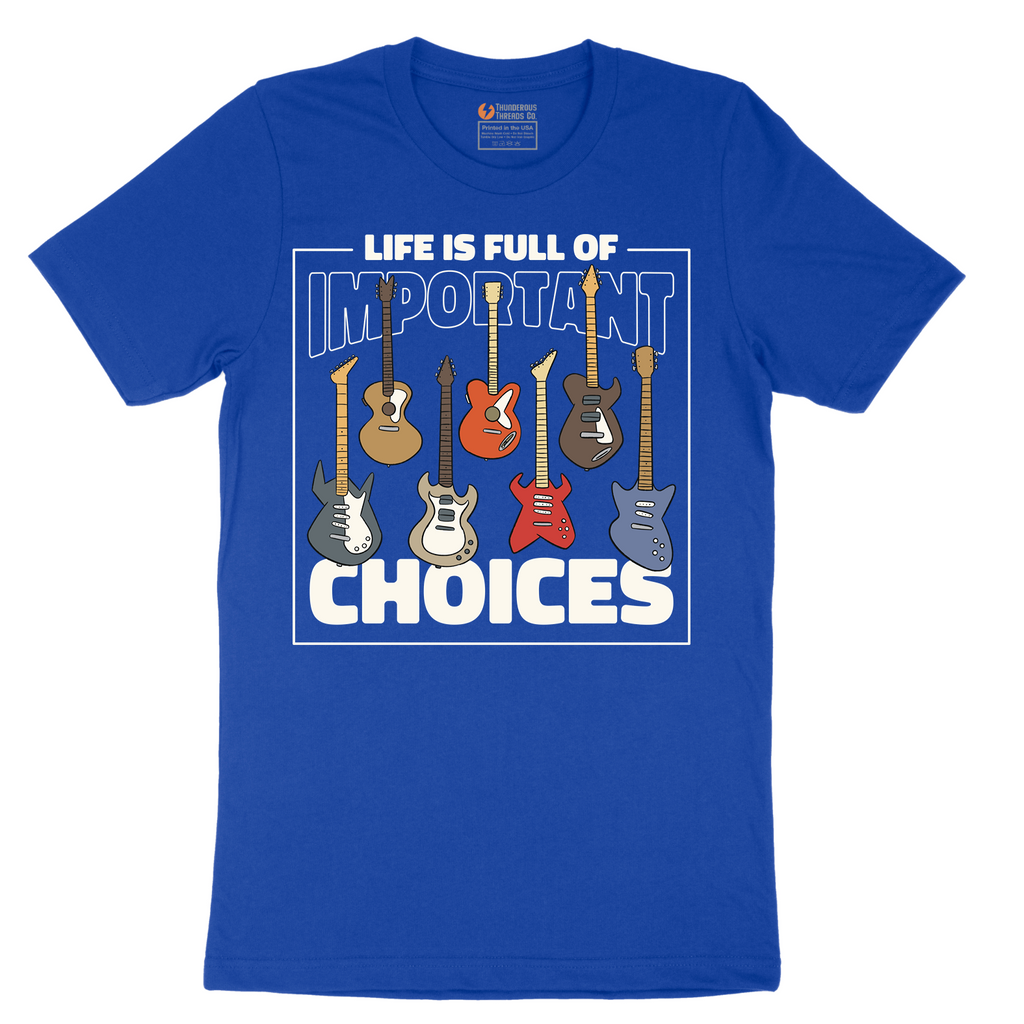 Life is Full of Important Choices Guitar Version - Mens T-Shirt - Sizes S - 6XL