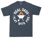 Real Dads Play with Fire | Mens Tall T-Shirt