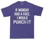 If Monday Had a Face I Would Punch It | Mens Tall T-Shirt
