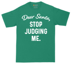 Dear Santa Stop Judging Me | Mens Tall T-Shirt