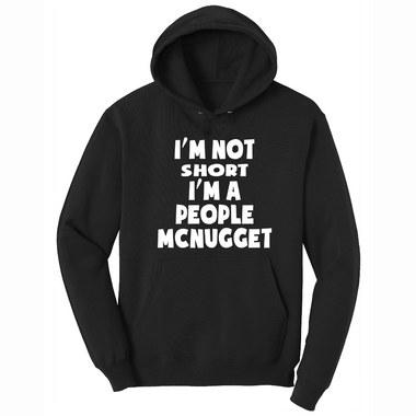 Im Not Short I'm a People McNugget - Mens Big & Tall Hooded Sweatshirt - Sizes XLT - 4XLT