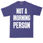 Not a Morning Person | Mens Tall T-Shirt