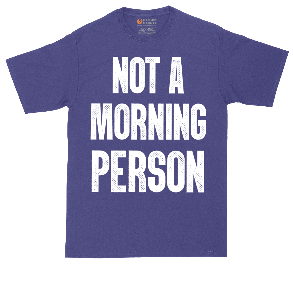 Not a Morning Person | Mens Tall T-Shirt