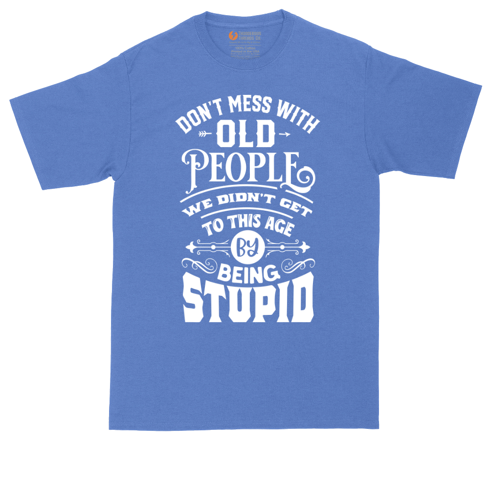 Don't Mess with Old People | Mens Tall T-Shirt
