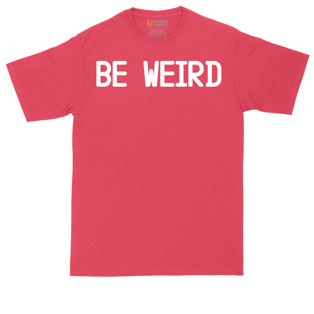 Be Weird_Thumb | Mens Tall T-Shirt