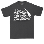 I Can Wine All I Want I'm Retired | Mens Tall T-Shirt
