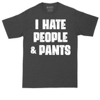 I Hate People and Pants | Mens Tall T-Shirt