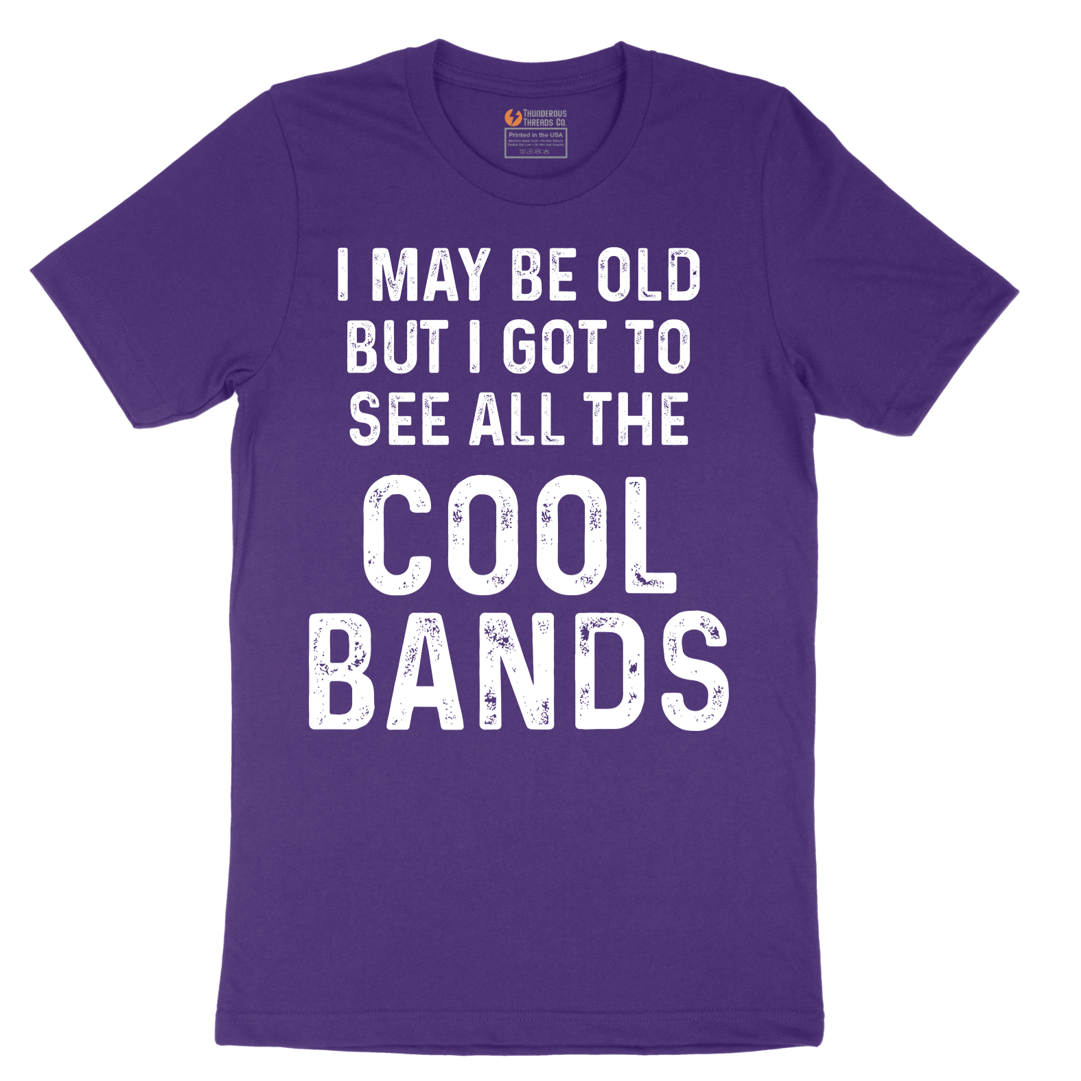 I May Be Old But I Got to See All The Cool Bands - Mens T-Shirt - Sizes S - 6XL