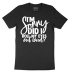 I'm Sorry Did I Roll My Eyes Out Loud Version 1 - Mens T-Shirt - Sizes S - 6XL