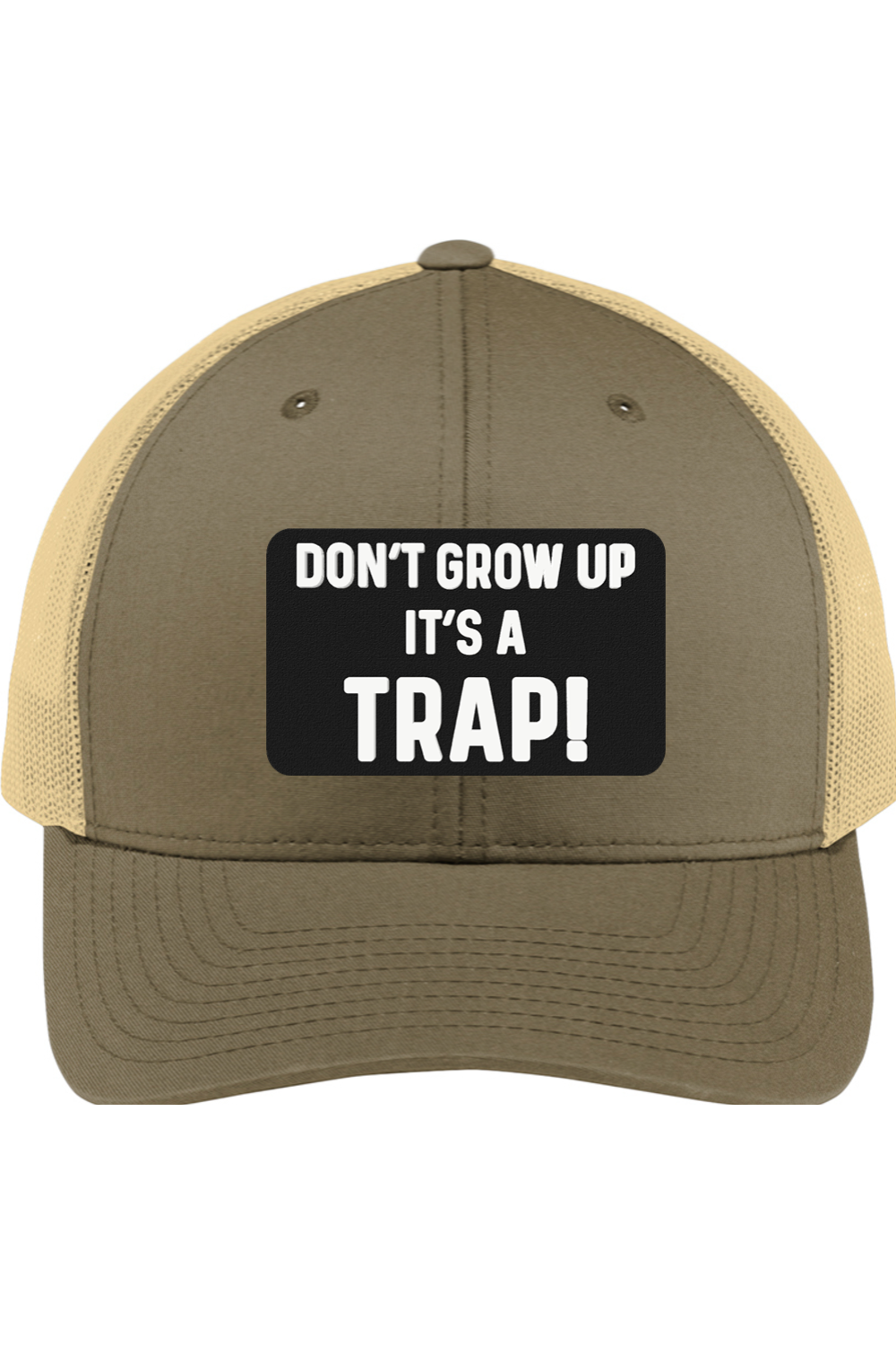 Don't Grow Up It's a Trap - 3D Patch Trucker Hat