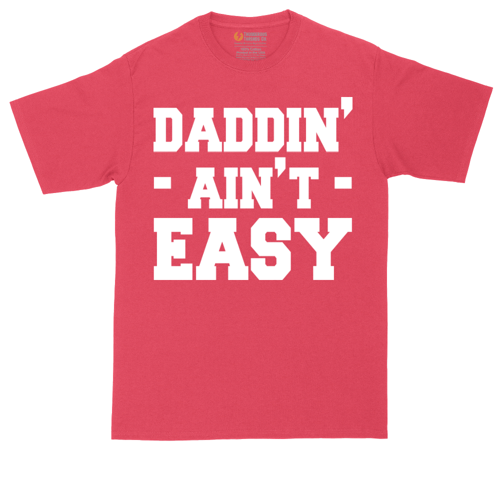Daddin Ain't Easy | Mens Tall T-Shirt