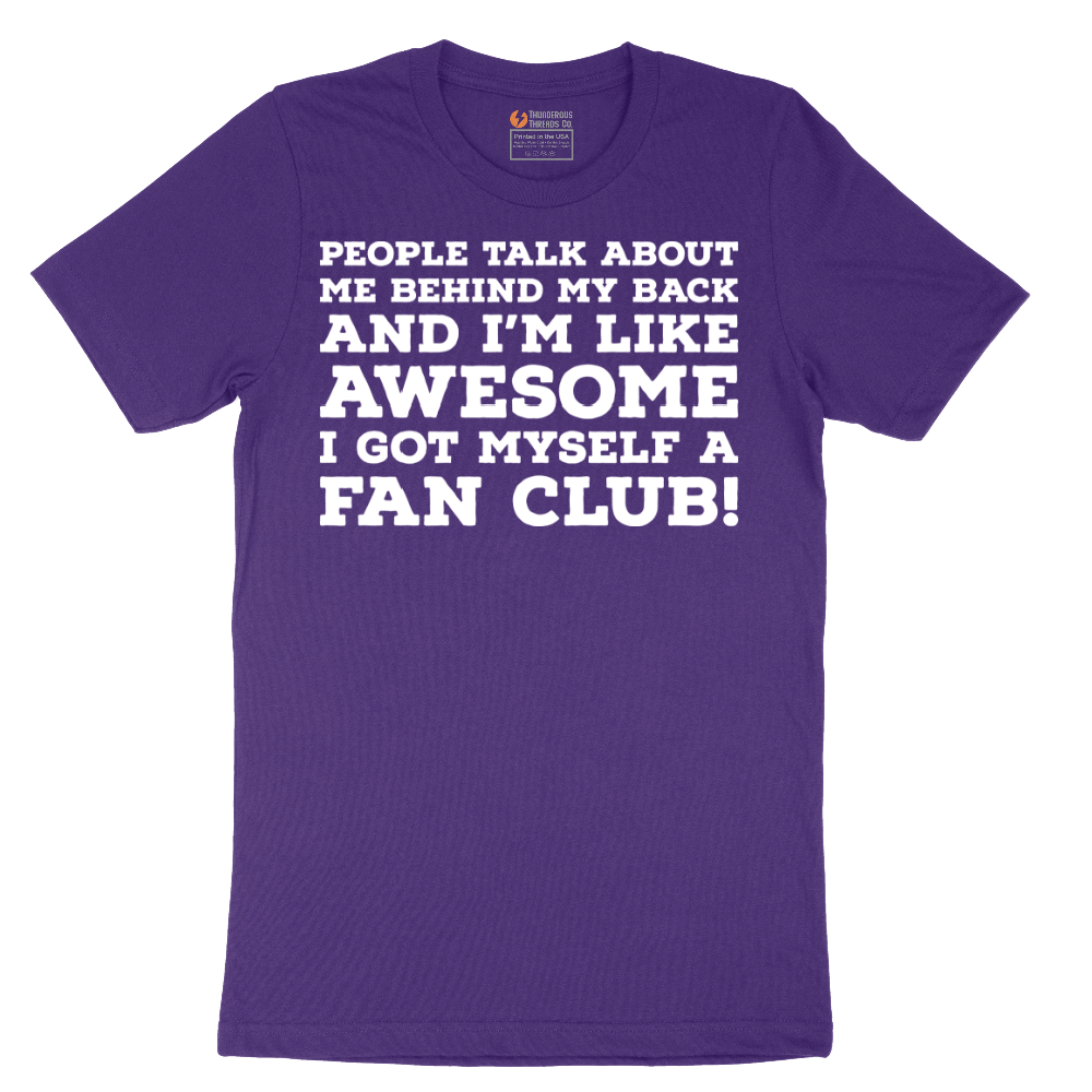 Awesome I Got Myself a Fan Club - Mens T-Shirt - Sizes S - 6XL.png