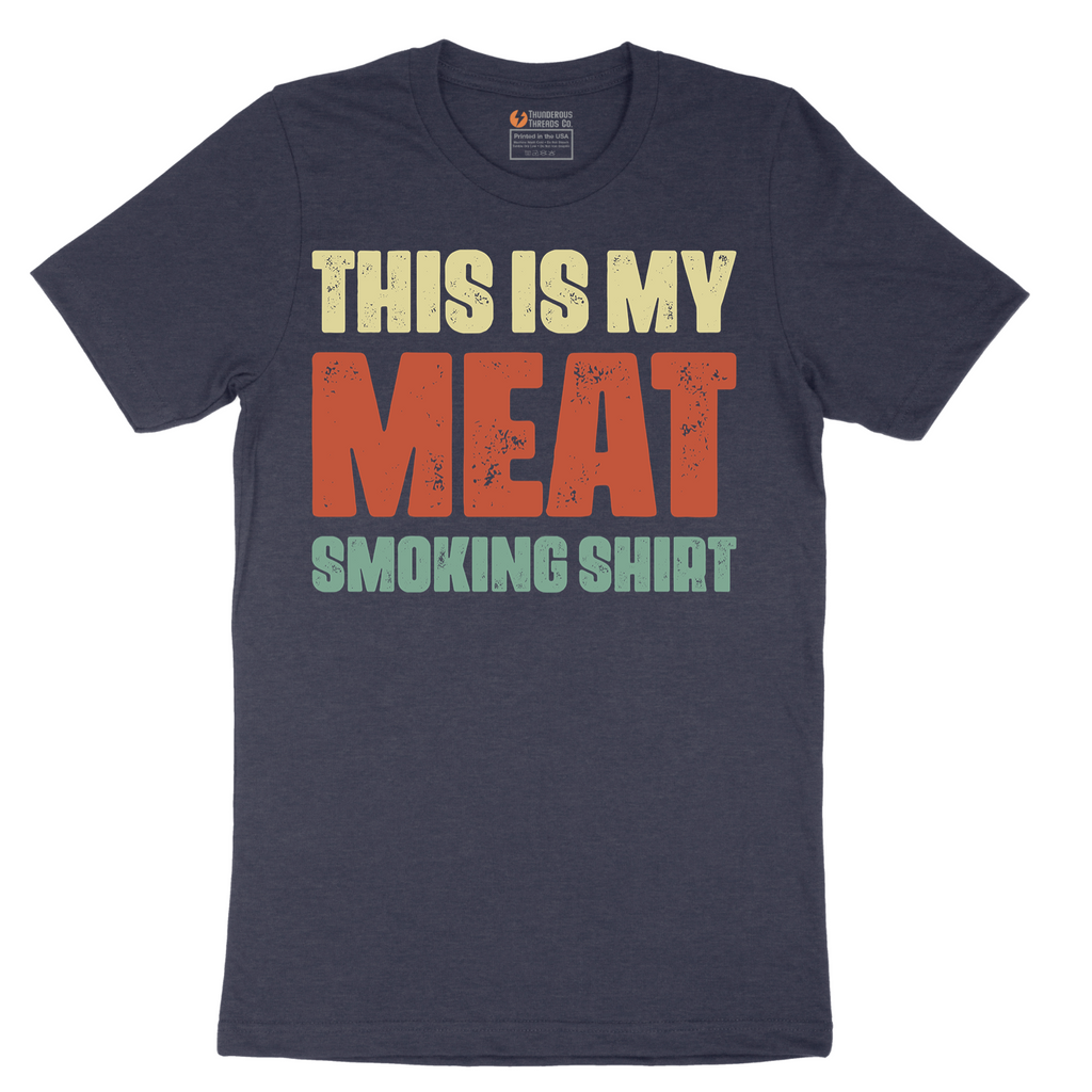This is My Meat Smoking Shirt - Mens T-Shirt - Sizes S - 6XL