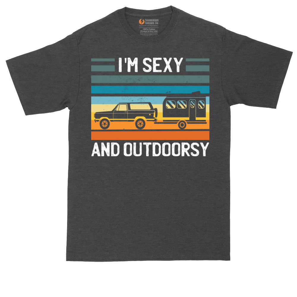 I'm Sexy and Outdoorsy | Mens Tall T-Shirt