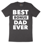 Best Bonus Dad - Mens T-Shirt - Sizes S - 6XL