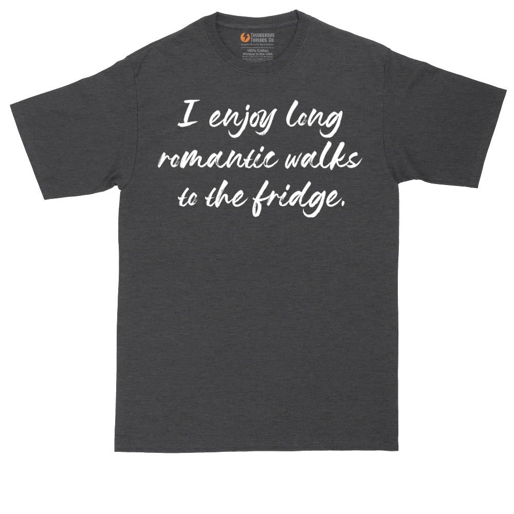 I Enjoy Long Romantic Walks to the Fridge | Mens Tall T-Shirt