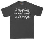 I Enjoy Long Romantic Walks to the Fridge | Mens Tall T-Shirt