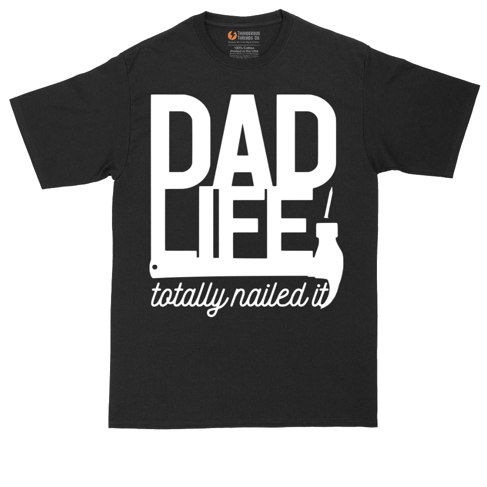 Dad Life Totally Nailed It | Mens Tall T-Shirt