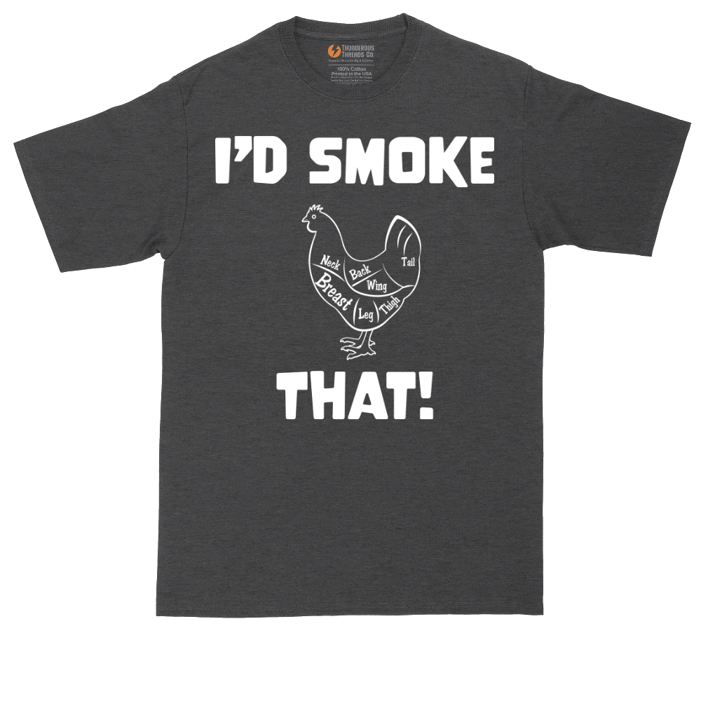 I'd Smoke That Chicken Version | Mens Tall T-Shirt
