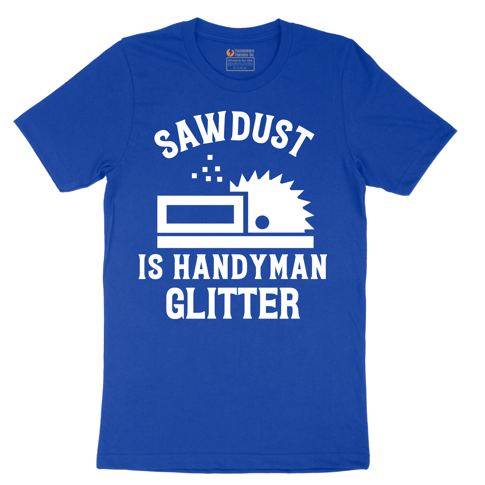 Sawdust is Handyman Glitter - Mens T-Shirt - Sizes S - 6XL
