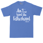 Ain't No Hood Like Fatherhood | Mens Tall T-Shirt