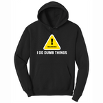 Warning I Do Dumb Things - Mens Hooded Sweatshirt - Sizes S - 4XL