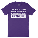 Not Working Here Anymore - Mens T-Shirt - Sizes S - 6XL
