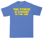 The Force is Strong in This One | Mens Tall T-Shirt