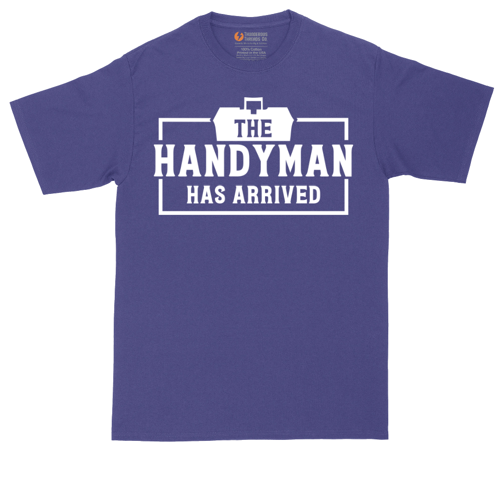 The Handyman Has Arrived | Mens Tall T-Shirt