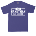 The Handyman Has Arrived | Mens Tall T-Shirt