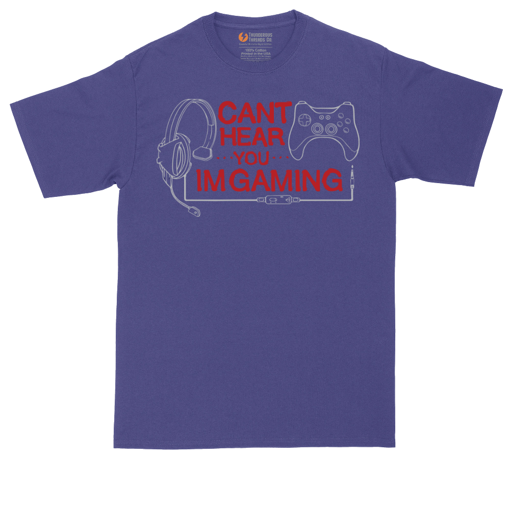 Can't Hear You I'm Gaming | Mens Tall T-Shirt
